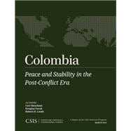 Colombia Peace and Stability in the Post-Conflict Era