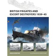 British Frigates and Escort Destroyers 1939–45