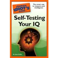 The Complete Idiot's Guide to Self-Testing Your IQ