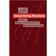 Tunnel Boring Machines: Trends in Design and Construction of Mechanical Tunnelling: Proceedings of the international lecture series, Hagenberg Castle, Linz, 14-15 December 1995