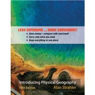 Introducing Physical Geography, Fifth Edition Binder Ready Version