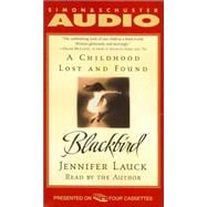 Blackbird; A Childhood Lost and Found