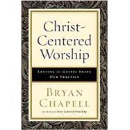 Christ-Centered Worship