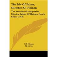 Isle of Palms, Sketches of Hainan : The American Presbyterian Mission Island of Hainan, South China (1919)