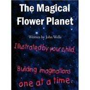 The Magical Flower Planet