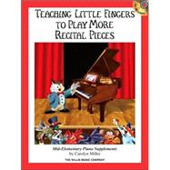 Teaching Little Fingers to Play More Recital Pieces
