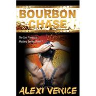 Bourbon Chase, The San Francisco Mystery Series, Book 1