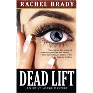 Dead Lift : An Emily Locke Mystery