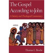 The Gospel According to John A Literary and Theological Commentary