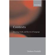 Contexts Meaning, Truth, and the Use of Language