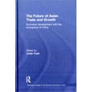 The Future of Asian Trade and Growth: Economic Development with the Emergence of China