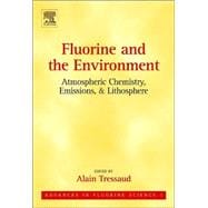 Fluorine and the Environment: Atmospheric Chemistry, Emissions & Lithosphere