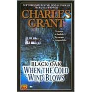 Black Oak 5: When the Cold Wind Blows When the Cold Wind Blows