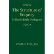 The Structure of Enquiry in Plato's Early Dialogues