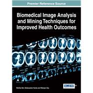 Biomedical Image Analysis and Mining Techniques for Improved Health Outcomes