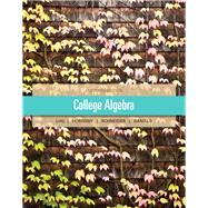 College Algebra, Books a la Carte Edition Plus NEW MyMathLab with Pearson eText -- Access Card Package