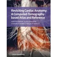 Revisiting Cardiac Anatomy : A Computed-Tomography-Based Atlas and Reference