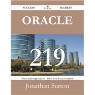 Oracle: 219 Most Asked Questions on Oracle - What You Need to Know
