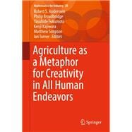 Agriculture as a Metaphor for Creativity in All Human Endeavors