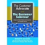 The Customer Advocate and the Customer Saboteur