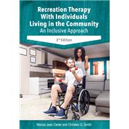 Recreation Therapy With Individuals Living in the Community: An Inclusive Approach
