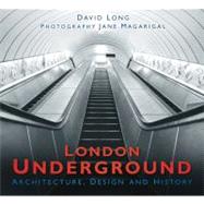 London Underground : Architecture, Design and History