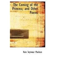 The Coming of the Princess; and Other Poems