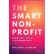 The Smart Nonprofit Staying Human-Centered in An Automated World