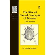 The Rise of Causal Concepts of Disease: Case Histories