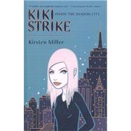 Kiki Strike: Inside the Shadow City