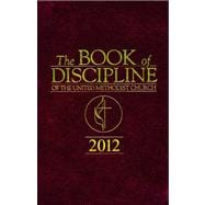 Book of Discipline, United Methodist Church 2012