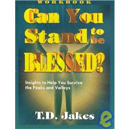 Can You Stand to Be Blessed?/Workbook
