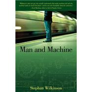 Man and Machine The Best Of Stephan Wilkinson