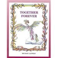 Together Forever The Story About the Magician Who Didn't Want to Be Alone