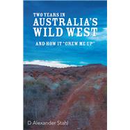 Two Years in Australia’s Wild West