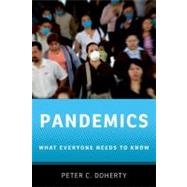 Pandemics What Everyone Needs to Know®