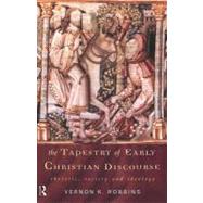 The Tapestry of Early Christian Discourse: Rhetoric, Society and Ideology
