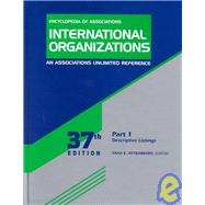 Encyclopedia of Associations International Organizations: An Associations Unlimited Reference: A Guide to More Than 20,000 International Nonprofit Membership Organizations Including Multinational and bination