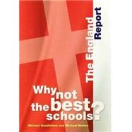 Why Not the Best Schools? The England Report