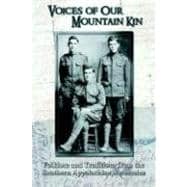 Voices of Our Mountain Kin : Folklore and Traditions from the Southern Appalachian Mountains