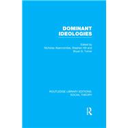 Dominant Ideologies (RLE Social Theory)