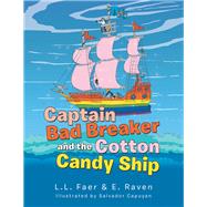 Captain Bad Breaker and the Cotton Candy Ship