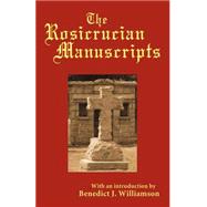 The Rosicrucian Manuscripts