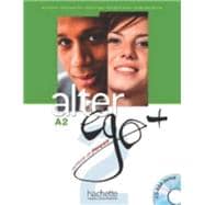 Alter EGO Plus: Livre de l'eleve + CD-Rom A2 (French Edition) (Francais Langue Etrangere)