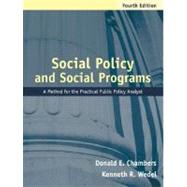 Social Policy And Social Programs: A Method For The Practical Public Policy Analyst