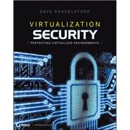Virtualization Security Protecting Virtualized Environments