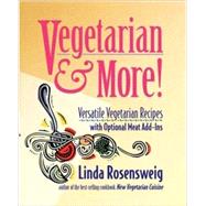 Vegetarian and More Versatile Vegetarian Recipes with Optional Meat Add-Ins