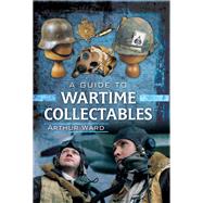 A Beginner's Guide to Wartime Collectables