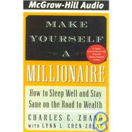 Make Yourself a Millionaire: How to Sleep Well and Stay Sane on the Road to Weath