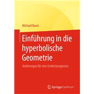Einführung in Die Hyperbolische Geometrie
